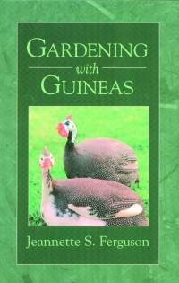 Gardening with Guineas by Jeannette S. Ferguson