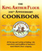 The King Arthur Flour 200th Anniversary Cookbook