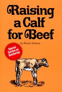 Raising a Calf for Beef by Phyllis Hobson