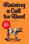 Raising a Calf for Beef
