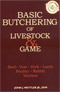 Basic Butchering of Livestock & Game