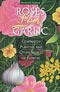 Roses Love Garlic