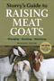 Storey's Guide to Raising Meat Goats