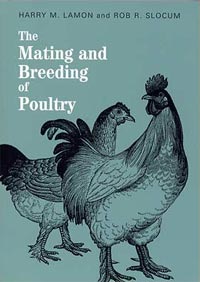 The Mating and Breeding of Poultry by Harry M. Lamon and Rob R. Slocum