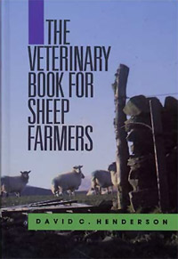 Veterinary Book For Sheep Farmers by David C. Henderson