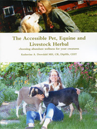 The Accessible Pet, Equine and Livestock Herbal by Katherine A. Drovdahl MH, CR, DipHIr, CEIT