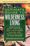 Ultimate Guide To Wilderness Living