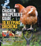 The Chicken Whisperer's Guide to Keeping Chickens